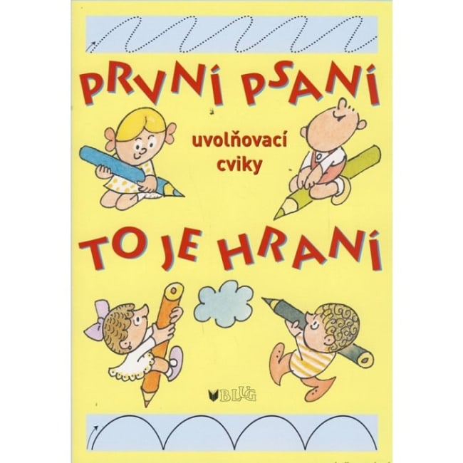 První psaní to je hraní